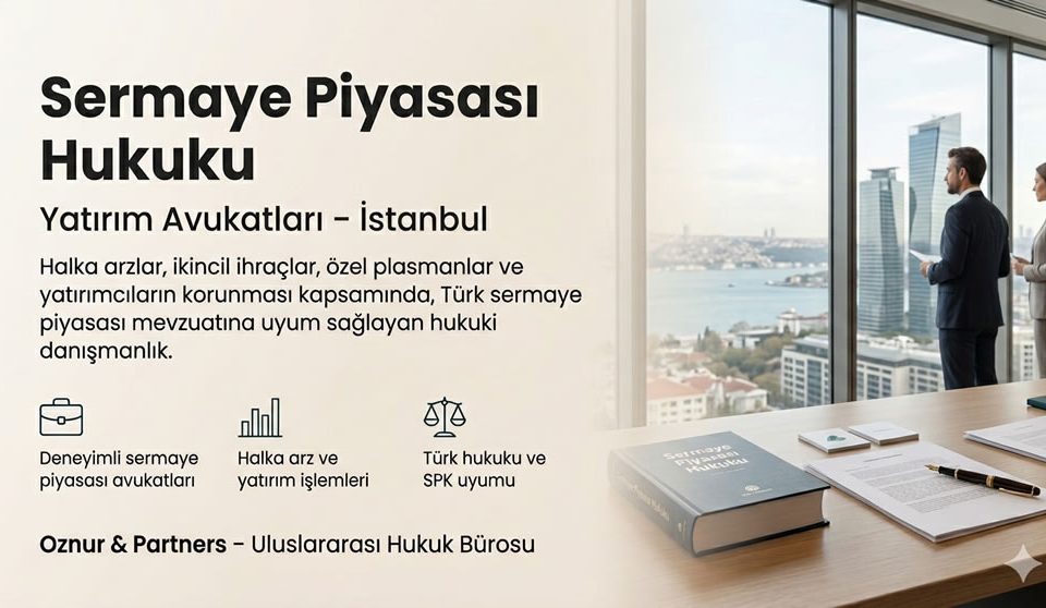 Sermaye Piyasası Hukuku ve Yatırım Avukatları