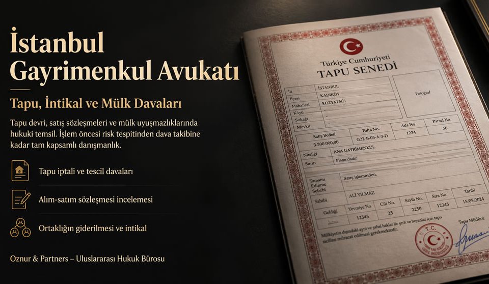 İstanbul Gayrimenkul Avukatı
