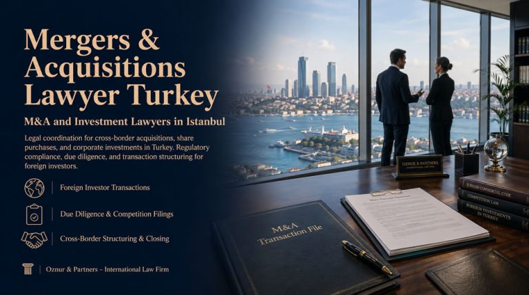 Mergers & Acquisitions Lawyer in Turkey
