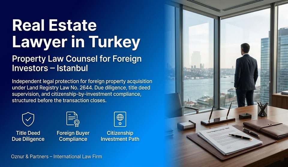 Real Estate Lawyer in Turkey