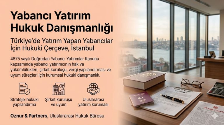 Yabancı Yatırım Hukuk Danışmanlığı