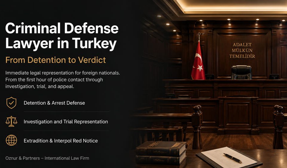 Criminal Defense Lawyer in Turkey