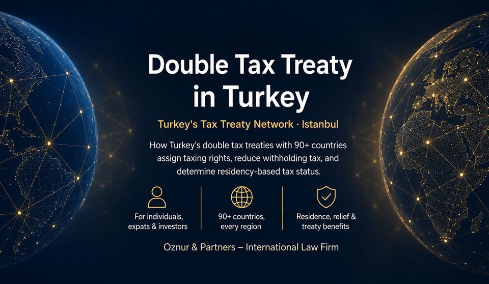 Double Tax Treaty in Turkey