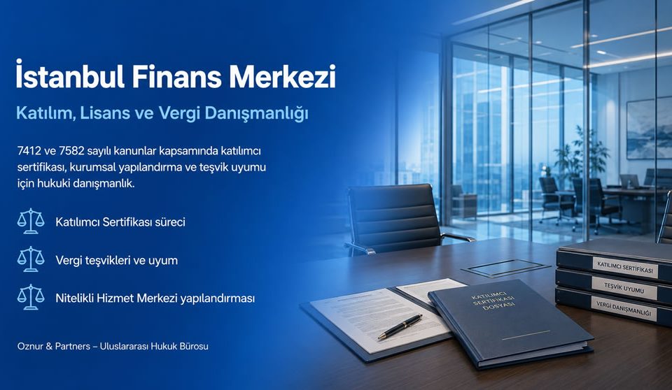 İstanbul Finans Merkezi Hukuk Bürosu