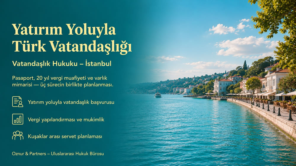 Yatırım Yoluyla Türk Vatandaşlığı