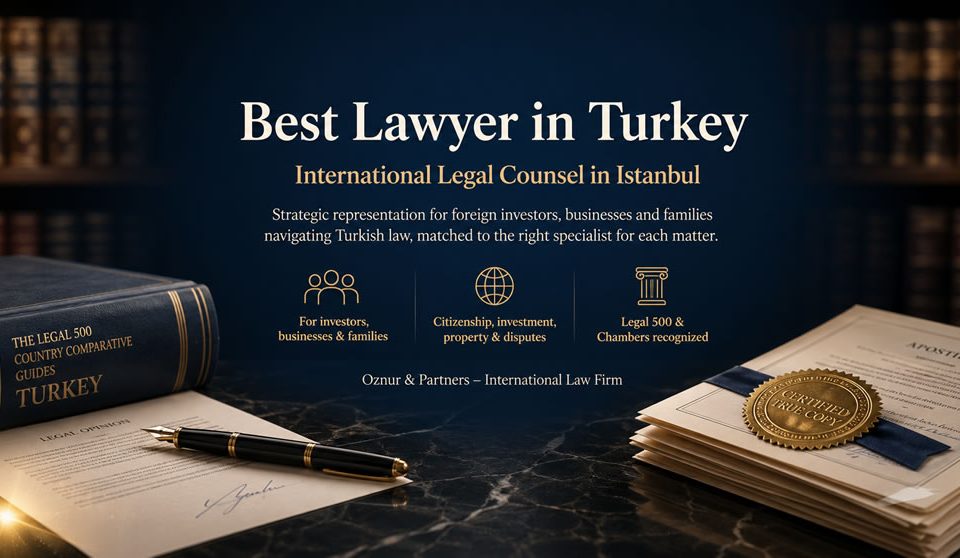 Best Lawyer in Istanbul, Turkey