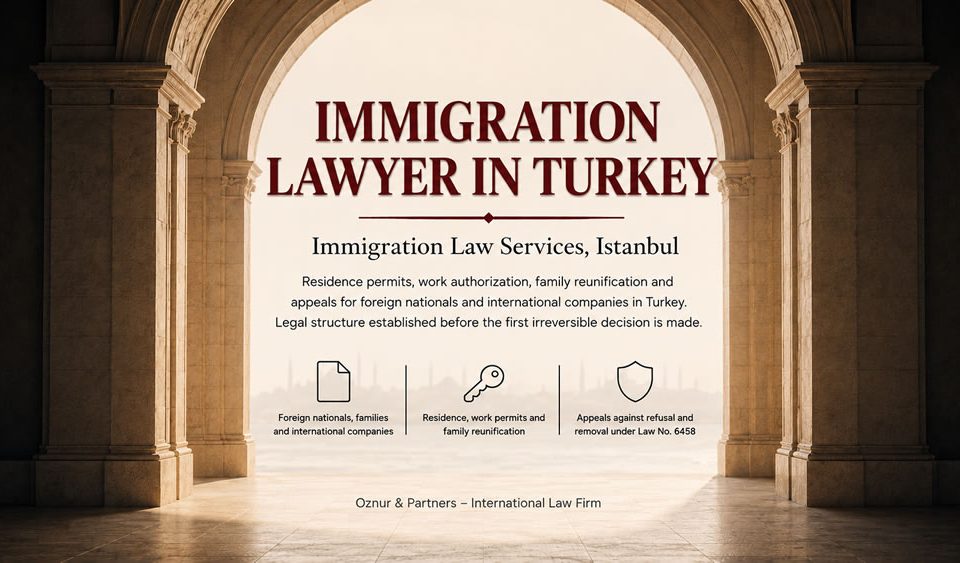 Immigration Lawyer in Turkey