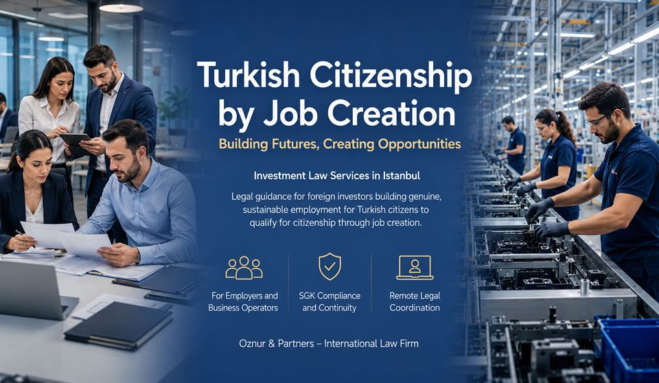 Turkish Citizenship by Job Creation
