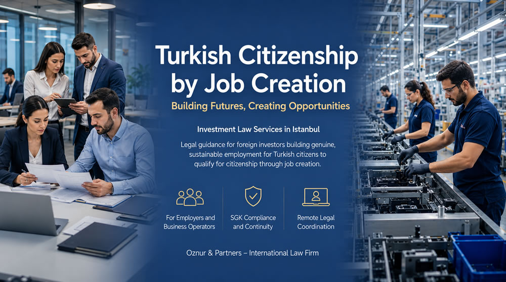 Turkish Citizenship by Job Creation