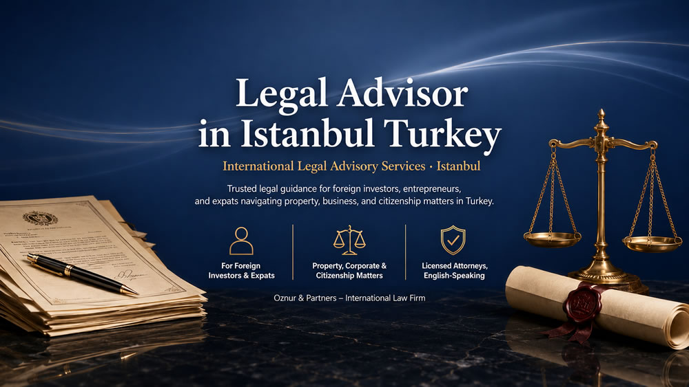 Legal Advisor in Istanbul Turkey