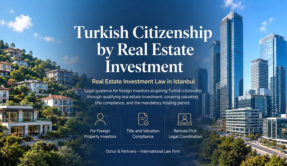 Turkish Citizenship by Real Estate Investment