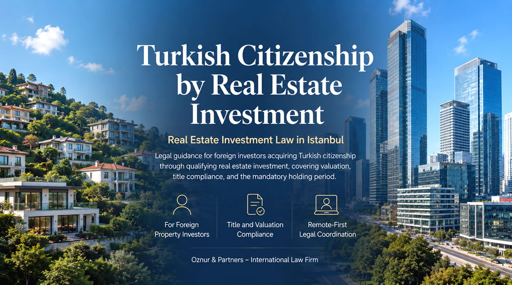 Turkish Citizenship by Real Estate Investment