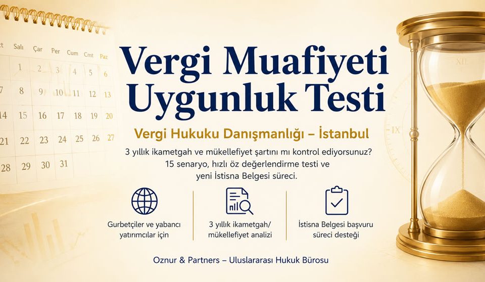Türkiye Vergi Muafiyeti Uygunluk Testi: 15 Gerçek Senaryo