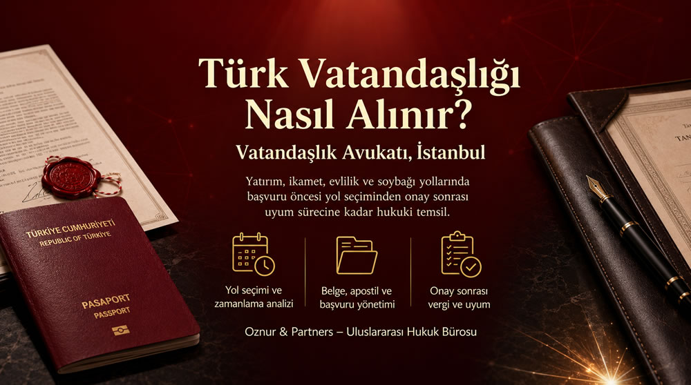 Türk Vatandaşlığı Nasıl Alınır