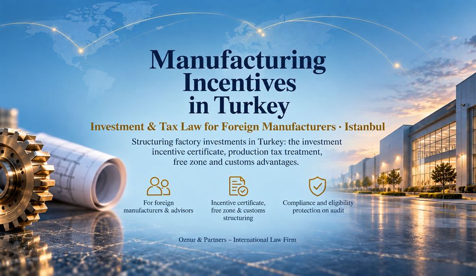 Manufacturing Incentives in Turkey