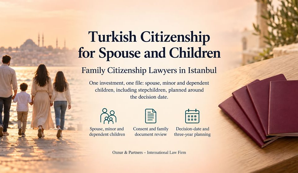 Turkish Citizenship for Spouse and Children